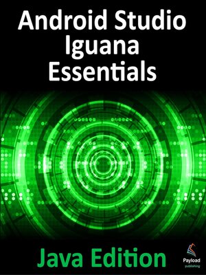 cover image of Android Studio Iguana Essentials--Java Edition